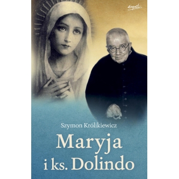 Maryja i ks. Dolindo /Szymon Królikiewicz/
